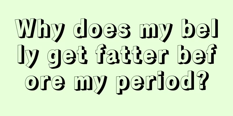 Why does my belly get fatter before my period?