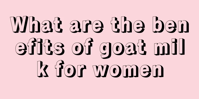 What are the benefits of goat milk for women