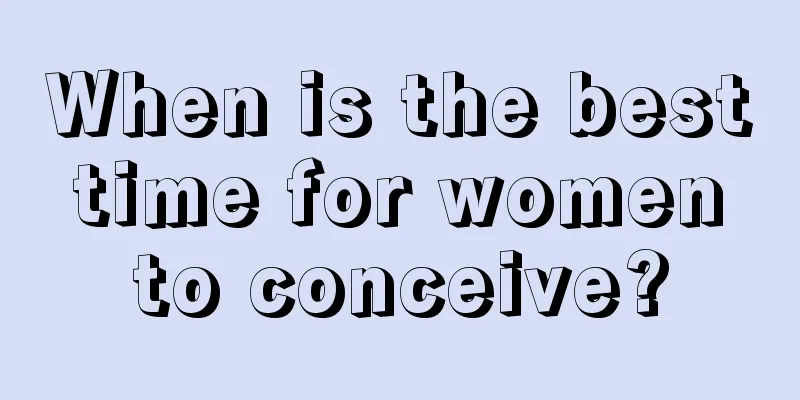 When is the best time for women to conceive?