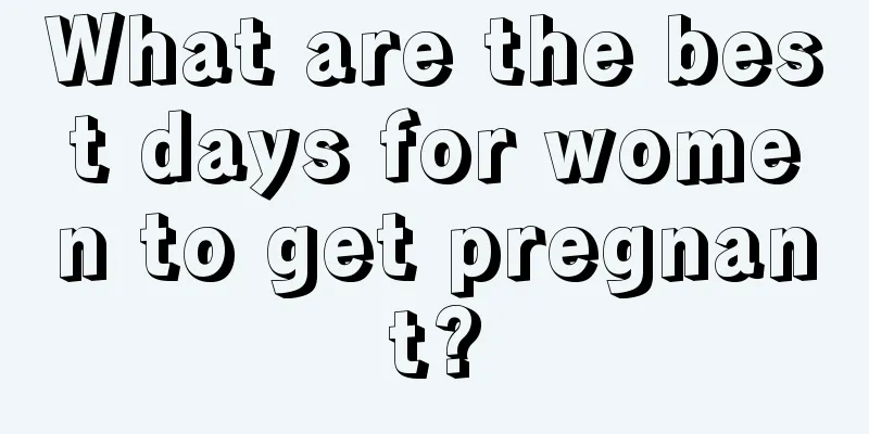 What are the best days for women to get pregnant?