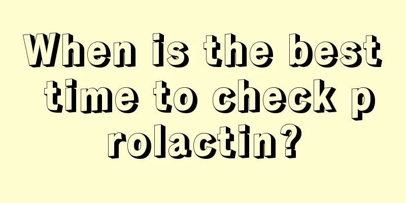 When is the best time to check prolactin?