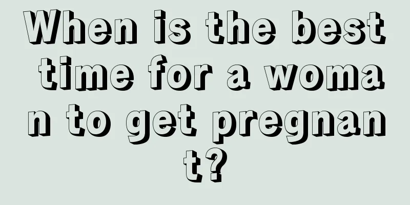 When is the best time for a woman to get pregnant?