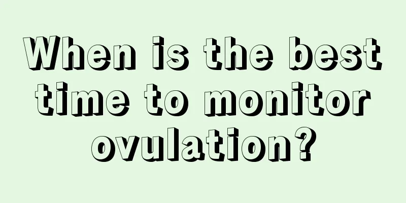 When is the best time to monitor ovulation?