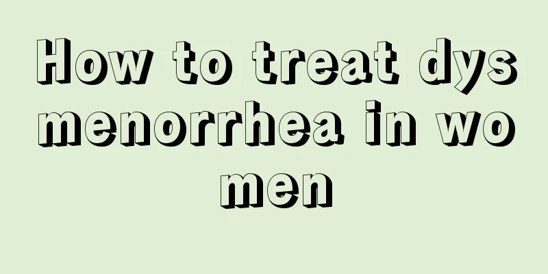 How to treat dysmenorrhea in women