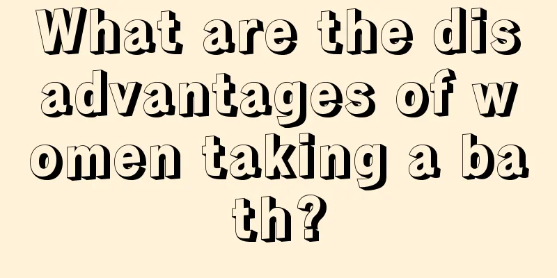 What are the disadvantages of women taking a bath?