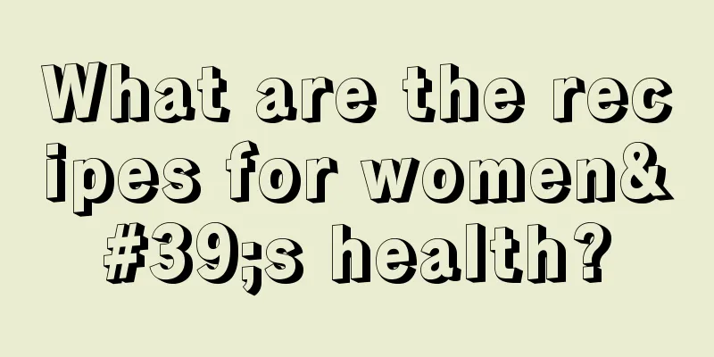 What are the recipes for women's health?