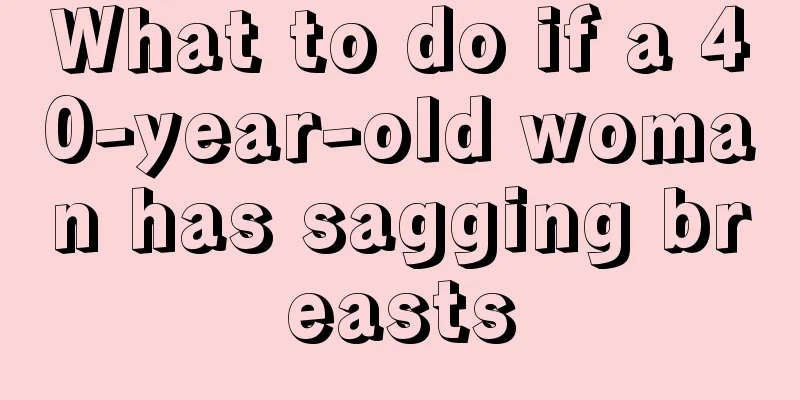 What to do if a 40-year-old woman has sagging breasts