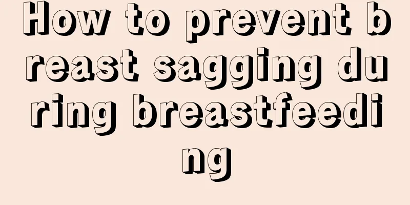 How to prevent breast sagging during breastfeeding