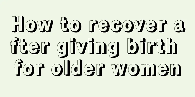 How to recover after giving birth for older women