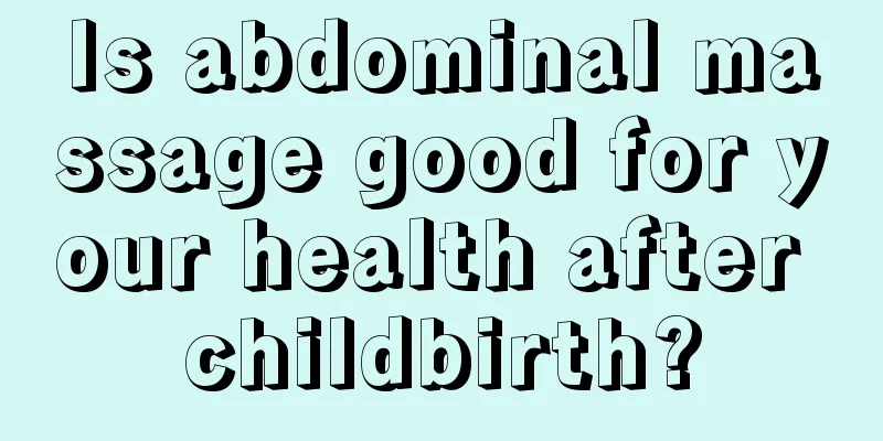 Is abdominal massage good for your health after childbirth?