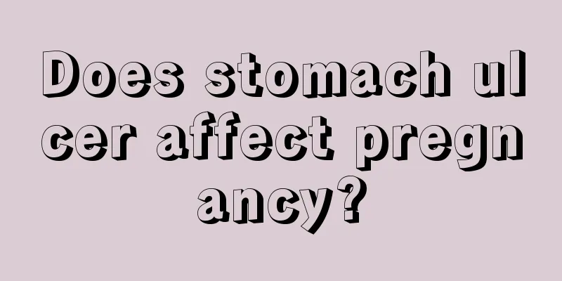 Does stomach ulcer affect pregnancy?