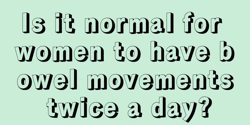 Is it normal for women to have bowel movements twice a day?