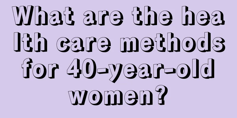 What are the health care methods for 40-year-old women?