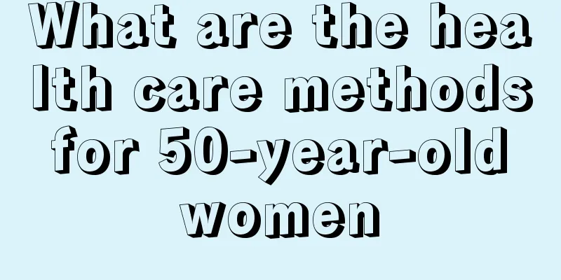 What are the health care methods for 50-year-old women