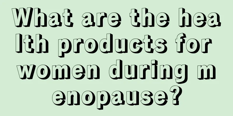 What are the health products for women during menopause?