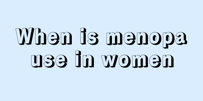 When is menopause in women