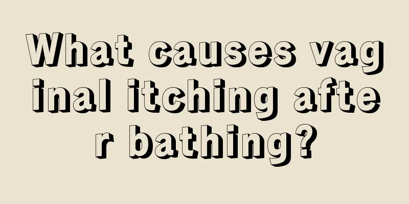 What causes vaginal itching after bathing?