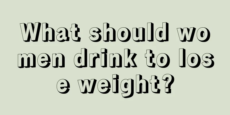 What should women drink to lose weight?