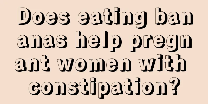 Does eating bananas help pregnant women with constipation?