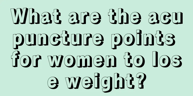 What are the acupuncture points for women to lose weight?