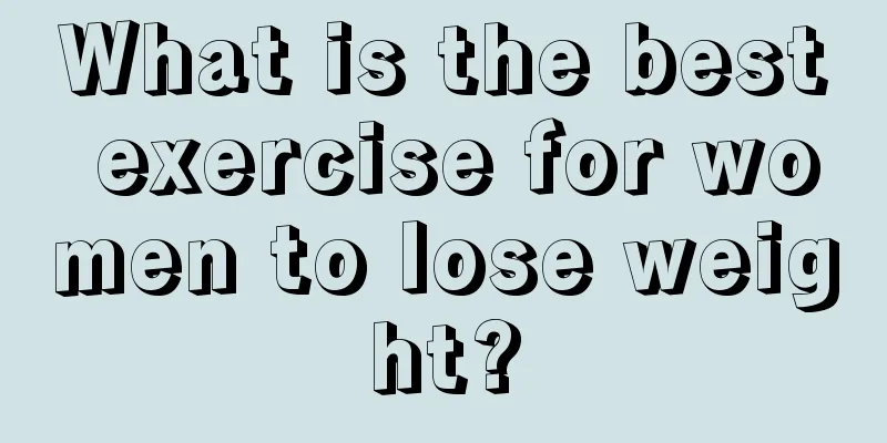 What is the best exercise for women to lose weight?