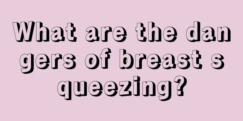 What are the dangers of breast squeezing?