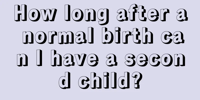 How long after a normal birth can I have a second child?