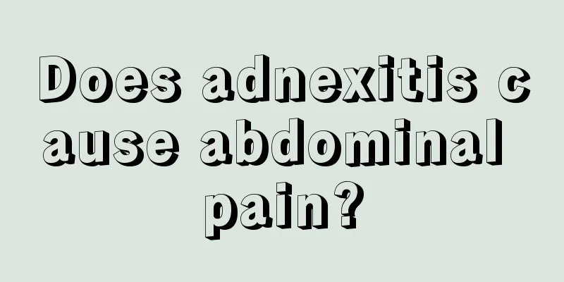 Does adnexitis cause abdominal pain?