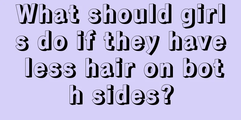 What should girls do if they have less hair on both sides?