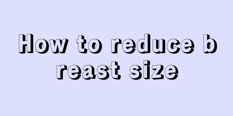 How to reduce breast size