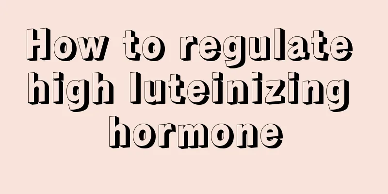 How to regulate high luteinizing hormone