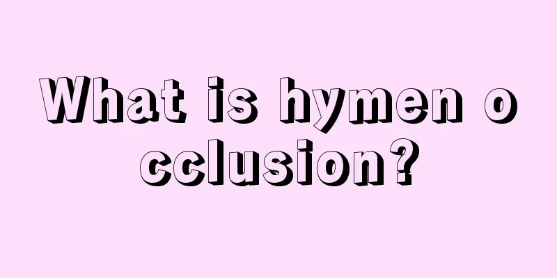 What is hymen occlusion?