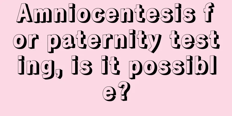 Amniocentesis for paternity testing, is it possible?