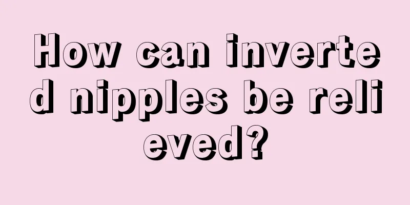 How can inverted nipples be relieved?