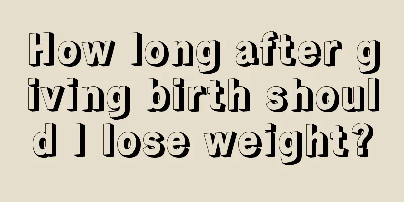 How long after giving birth should I lose weight?