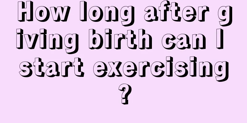 How long after giving birth can I start exercising?