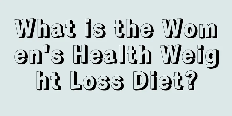 What is the Women's Health Weight Loss Diet?