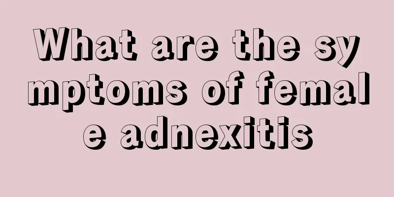 What are the symptoms of female adnexitis