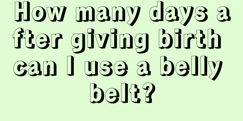 How many days after giving birth can I use a belly belt?