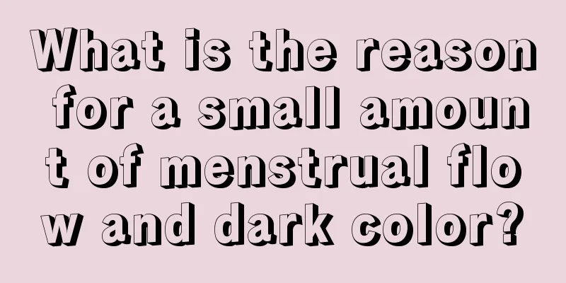 What is the reason for a small amount of menstrual flow and dark color?