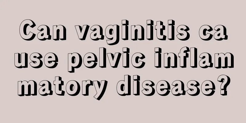 Can vaginitis cause pelvic inflammatory disease?