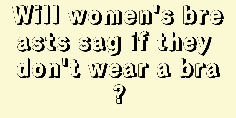 Will women's breasts sag if they don't wear a bra?