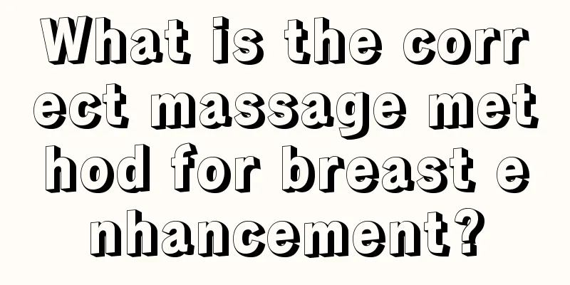 What is the correct massage method for breast enhancement?