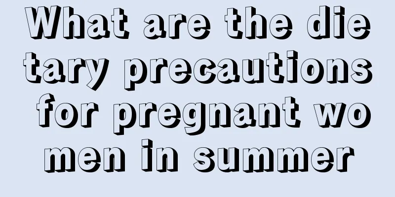 What are the dietary precautions for pregnant women in summer