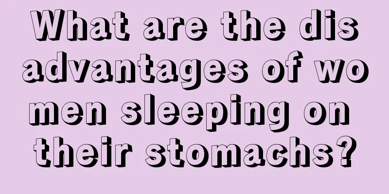 What are the disadvantages of women sleeping on their stomachs?