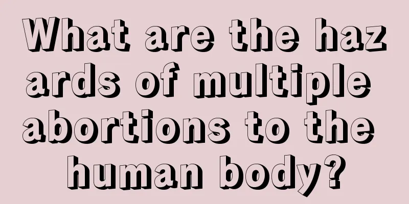 What are the hazards of multiple abortions to the human body?