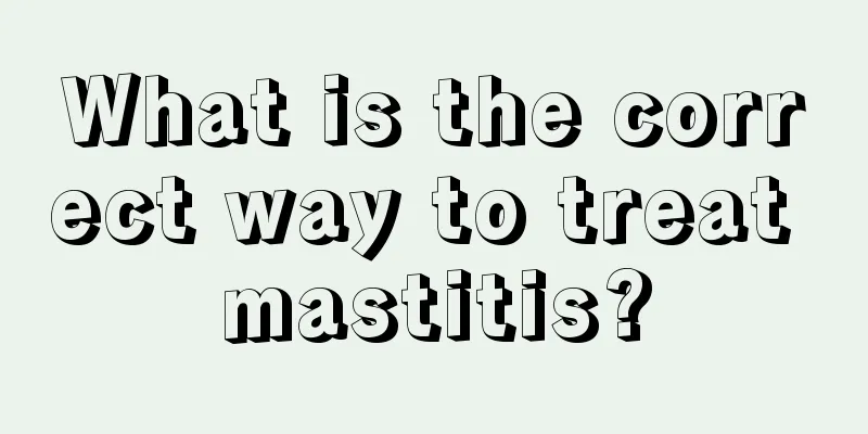 What is the correct way to treat mastitis?