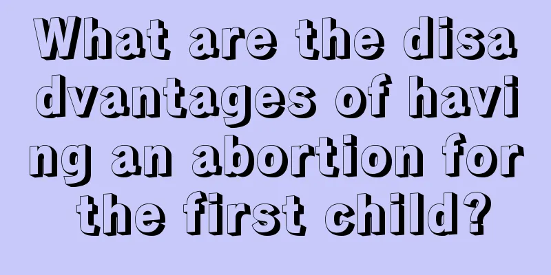 What are the disadvantages of having an abortion for the first child?