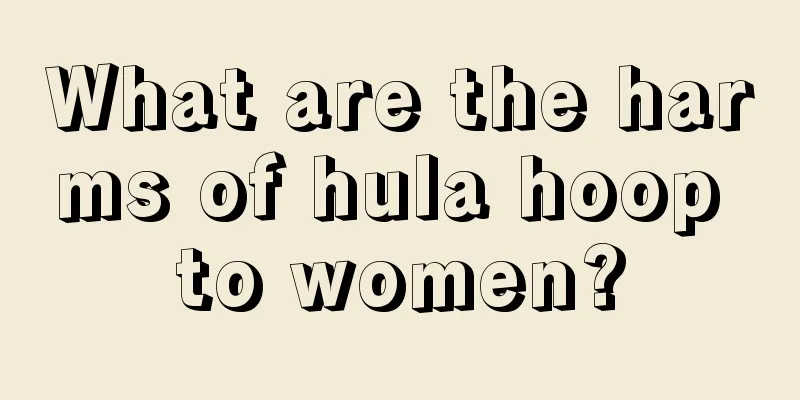 What are the harms of hula hoop to women?