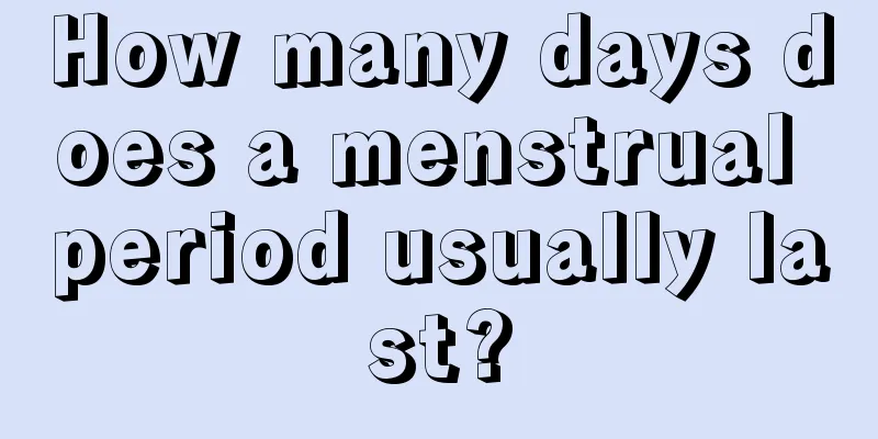 How many days does a menstrual period usually last?